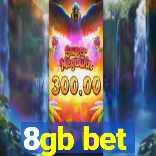 8gb bet